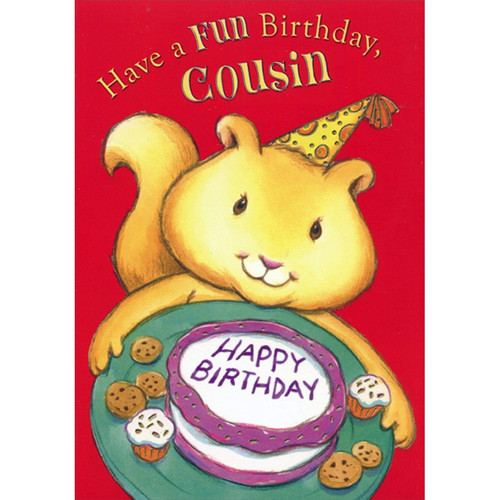 Squirrell Holding Plate of Cookies, Cupcakes and Cake Juvenile Birthday Card for Young Cousin: Have a FUN Birthday, Cousin - Happy Birthday