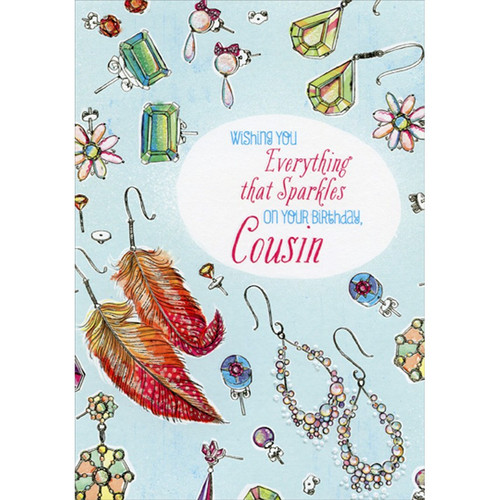 Everything That Sparkles Earings Feminine Birthday Card for Female Cousin: Wishing You Everything that Sparkles On Your Birthday, Cousin