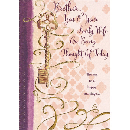 Key To a Happy Marriage Wedding Anniversary Congratulations Card for Brother and Wife: Brother, You & Your Lovely Wife Are Being Thought Of Today - The key to a happy marriage…
