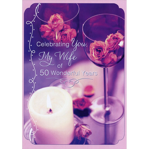 Candle and Glasses Filled with Pink Flowers 50th : Fiftieth Wedding Anniversary Congratulations Card for My Wife: Celebrating You, My Wife of 50 Wonderful Years