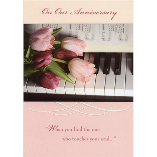 Pink Flowers on Piano Keys Religious Our Wedding Anniversary Congratulations Card: On Our Anniversary - “When you find the one who touches your soul…”