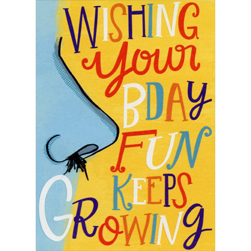 Birthday Fun Keeps Growing Funny / Humorous Birthday Card for Him : Man : Men: Wishing your BDAY Fun Keeps Growing