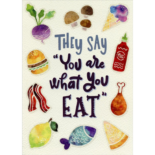 You Are What You Eat Funny / Humorous Risque Romantic Card: They Say 'You Are What You Eat'