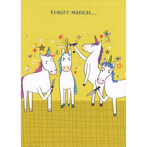 Forget Magical : Unicorns with Knives Funny / Humorous Birthday Card: Forget Magical...