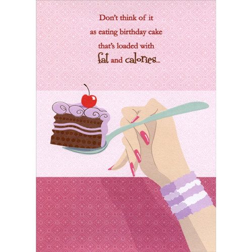 Cake Loaded with Fat and Calories Funny : Humorous Feminine Birthday Card for Her : Woman : Women: Don't think of it as eating birthday cake that's loaded with fat and calories…