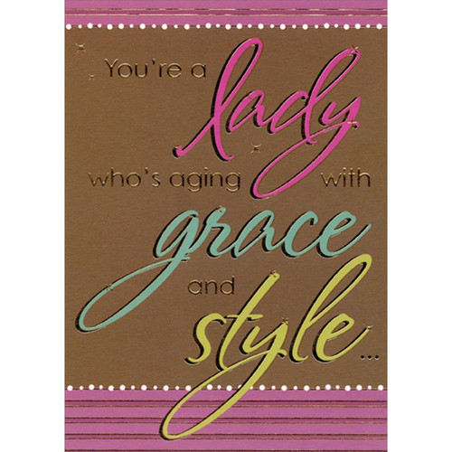 Aging with Grace and Style Funny : Humorous Feminine Birthday Card for Her : Woman : Women: You're a lady who's aging with grace and style…