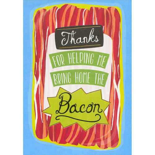 Helping Me Bring Home the Bacon Humorous : Funny Boss's Day Card: Thanks for helping me to bring home the Bacon