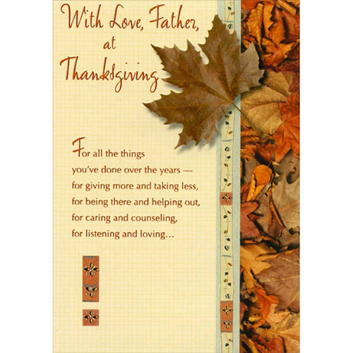 Leaf Closeup Photo : For All The Things Thanksgiving Card for Father: With Love, Father, at Thanksgiving - For all the things you've done over the years - for giving more and taking less, for being there and helping out, for caring and counseling, for listening and loving…