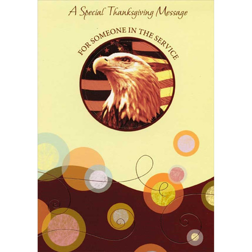 Eagle and Flag in Circle Frame on Light Yellow Thanksgiving Card for Someone in the Service / Military: A Special Thanksgiving Message For Someone In The Service