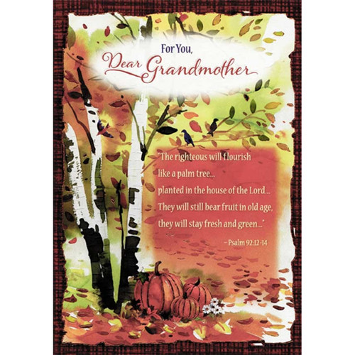 Birch Tree, Orange Foil Leaves, Three Pumpkins Religious Thanksgiving Card for Grandmother: For You, Dear Grandmother - “The righteous will flourish like a palm tree… planted in the house of the Lord… They will still bear fruit in old age, they will stay fresh and green…” -Psalm 92:12-14