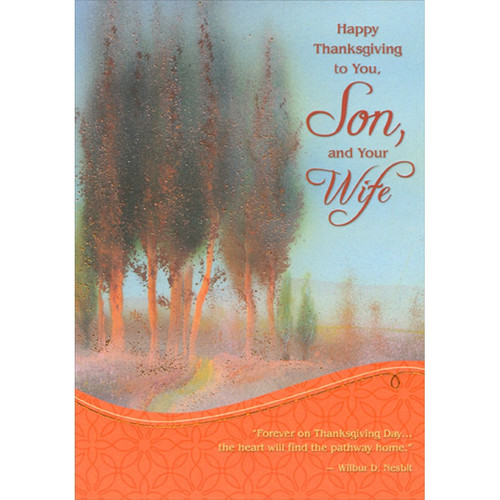 Tall Watercolor Trees with Orange Foil Accents Thanksgiving Card for Son and Wife: Happy Thanksgiving to You, Son, and Your Wife - “Forever on Thanksgiving Day… the heart will find the pathway home.” - Wilbur D. Nesbit