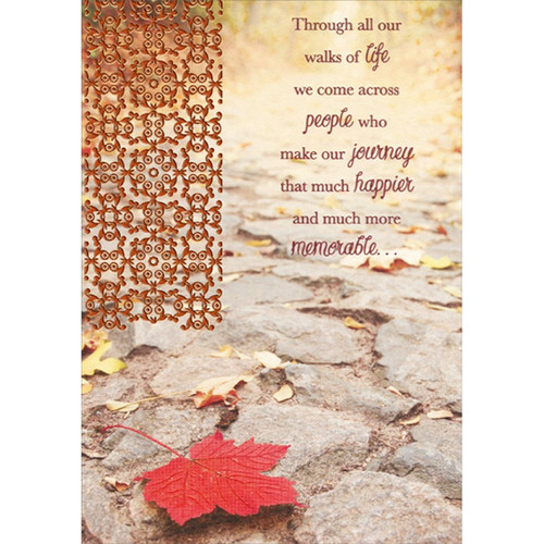 Shimmering Red Leaf on Stone Path Photograph Thanksgiving Card: Through all our walks of life we come across people who make our journey that much happier and much more memorable…