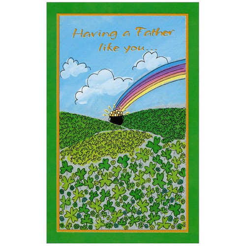 Pot of Gold: Father St. Patrick's Day Card: Having a Father like you…