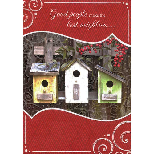 3 Birdhouses, Vines and Berries : Dark Red Border : White Swirls Neighbor Happy Holidays Card: Good people make the best neighbors…