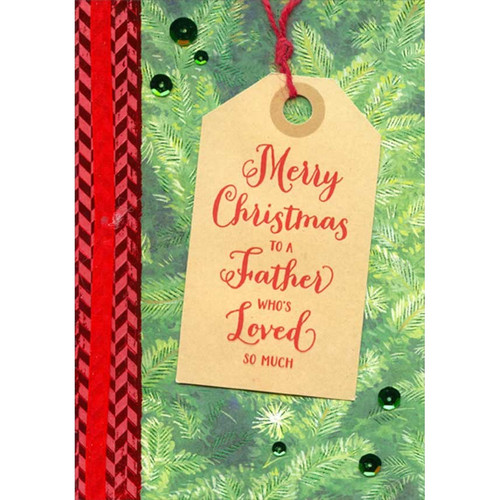 Green Evergreen Branches : Die Cut 3D Tag and Twine, Green Sequins and Red Ribbon Handcrafted Premier Boutique Keepsake Father Christmas Card: Merry Christmas To A Father Who's Loved So Much