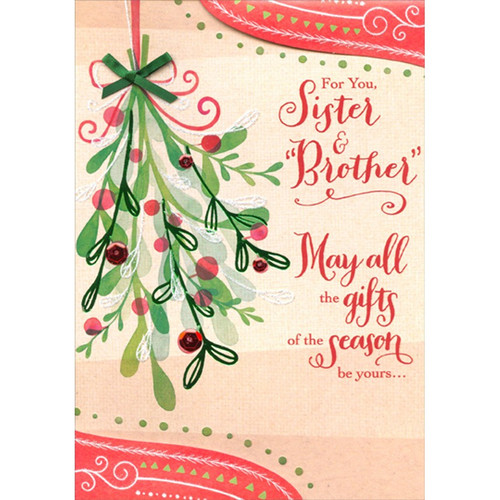 Holly, Green Ribbon, Red Sequins, 3D Tip On Corners : May All The Gifts Keepsake Handcrafted Christmas Card for Sister and Brother-in-Law: For You, Sister & 'Brother' - May all the gifts of the season be yours…