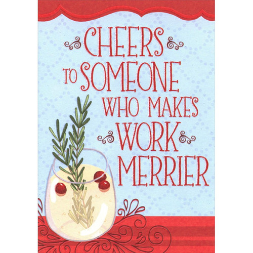 Cheers : Makes Work Merrier Co-Worker Christmas Card: Cheers To Someone Who Makes Work Merrier