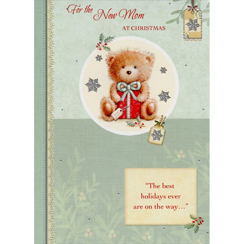 Teddy Bear with Red Gift Inside Circle New Mom Christmas Card: For the New Mom At Christmas - The best holidays ever are on the way…