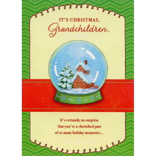 Snow Covered Home in Snow Globe with Green Base Grandchildren Christmas Card: It's Christmas, Grandchildren… It's certainly no surprise that you're a cherished part of so many holiday memories…