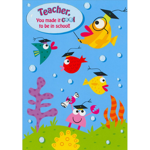Colorful Fish and Crab Holding Diploma Teacher Appreciation / Thank You Card: Teacher, You made it cool to be in school!
