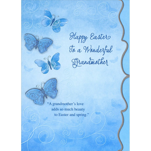 Shimmering 3D Tip On Blue Butterflies, Die Cut Windows, Swirling Die Cut Edge Hand Decorated Easter Card for Grandmother: Happy Easter To a Wonderful Grandmother - “A grandmother's love adds so much beauty to Easter and spring”.