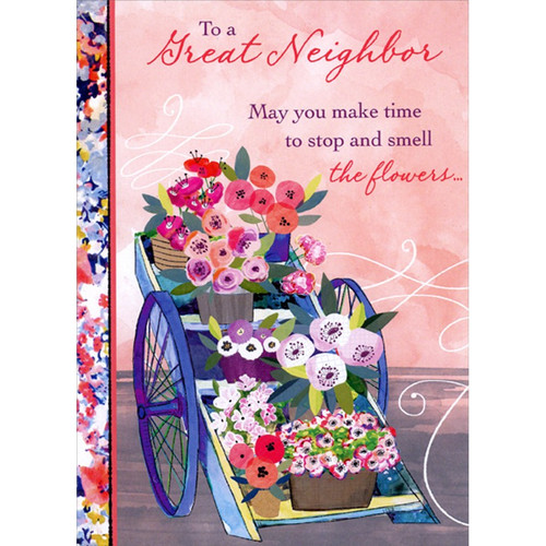 Flower Cart : Stop and Smell the Flowers Neighbor Easter Card: To a Great Nieghbor - May you make time to stop and smell the flowers…