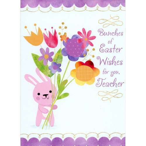 Pink Rabbit Holding Large Yellow, Red and Purple Flowers Juvenile Teacher Easter Card from Child : Kid: Bunches of Easter Wishes for you, Teacher