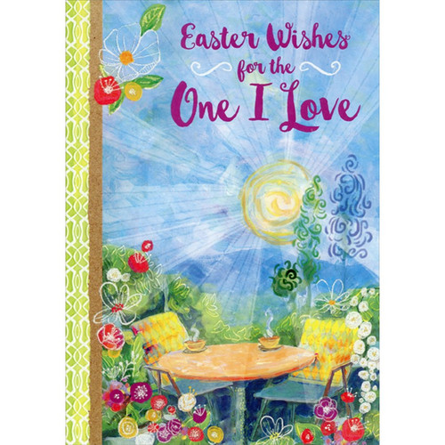 Blue Sky, Sunlight Shining on Table and Chairs and Glitter Flowers One I Love Easter Card for Husband : Wife : Boyfriend : Girlfriend: Easter Wishes for the One I Love