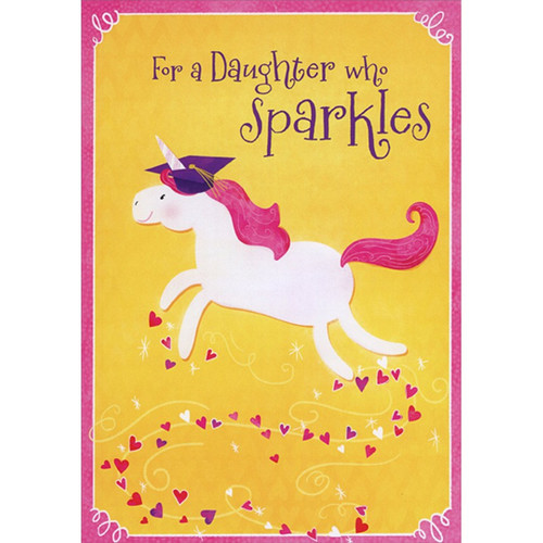 Unicorn with Pink Mane Wearing Grad Cap Juvenile / Kids Graduation Congratulations Card for Young Daughter: For a Daughter Who Sparkles