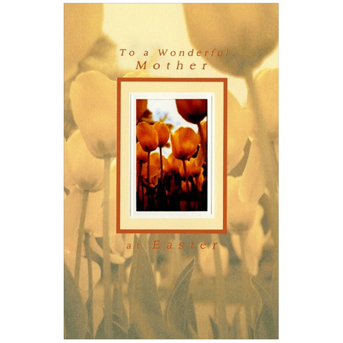 Orange Tulips in Die Cut Window: Mother Easter Card: To a Wonderful Mother