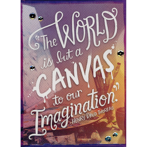 Canvas To Our Imagination 3D Tip On Banner and Sequins : Henry David Thoreau Hand Decorated High School Graduation Congratulations Card: “The World is but a Canvas to our Imagination.”  - Henry David Thoreau