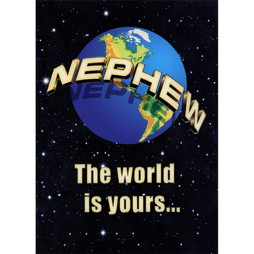 The World is Yours : Earth in Space Funny / Humorous Graduation Congratulations Card for Nephew: Nephew - The world is yours…