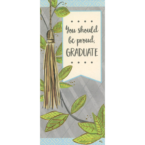 Brown Tassel with Gold Accented Leaves Money Holder / Gift Card Holder Graduation Congratulations Card: You should be proud, Graduate