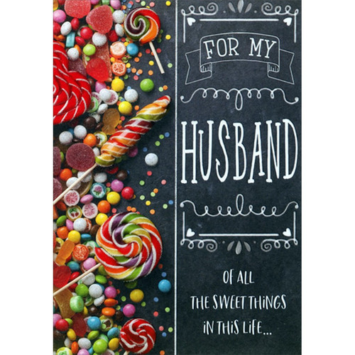 Assorted Candies : Sweet Things In Life Sweetest Day Card For Husband: For My Husband - Of all the sweet things in this life…