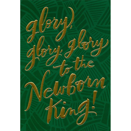Glory to the Newborn King Foil Lettering on Green African American Religious Box of 16 Christmas Cards: glory, glory, glory to the Newborn King!
