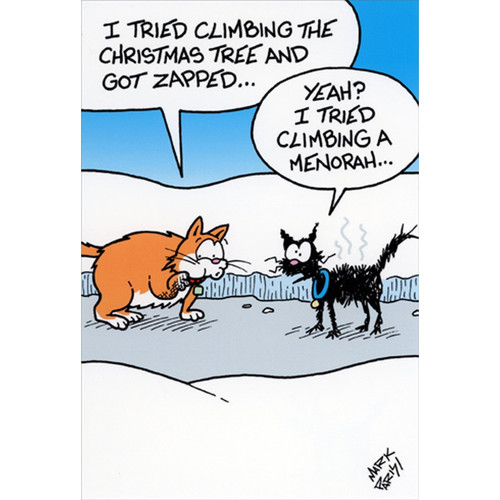 Got Zapped : Cats Sharing Climbing Stories Box of 12 Funny Interfaith Hanukkah / Christmas Cards: I tried climbing the Christmas tree and got zapped... - Yeah? I tried climbing a Menorah...