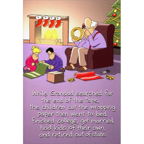 Grandad Gift Wrapping Box of 12 Funny Christmas Cards: While Grandad searched for the end of the tape, the children cut the wrapping paper then went to bed, finished college, got married, had kids of their own, and retired out of state.
