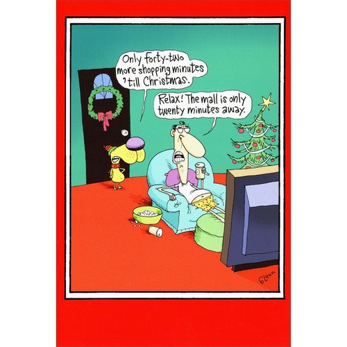Last Minute Shopping Box of 12 Funny / Humorous Christmas Cards: Only forty-two more shopping minutes 'till Christmas. Relax! The mall is only twenty minutes away.