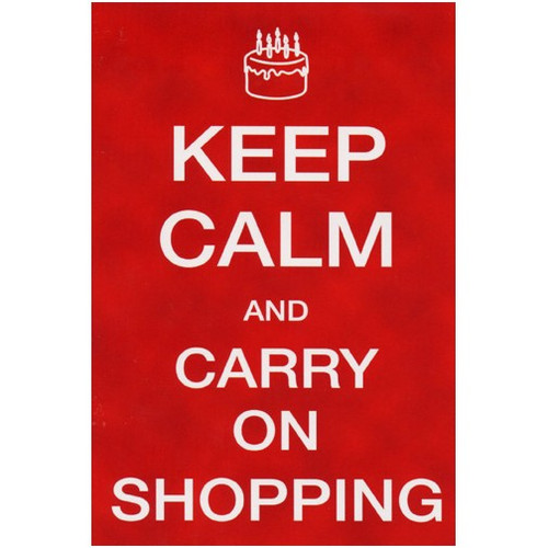 Keep Calm Shopping Funny / Humorous Birthday Card: KEEP CALM AND CARRY ON SHOPPING