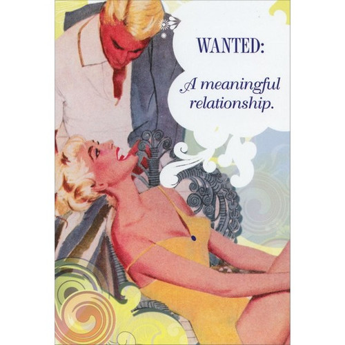 A Meaningful Relationship Funny / Humorous Birthday Card: WANTED: A meaningful relationship.