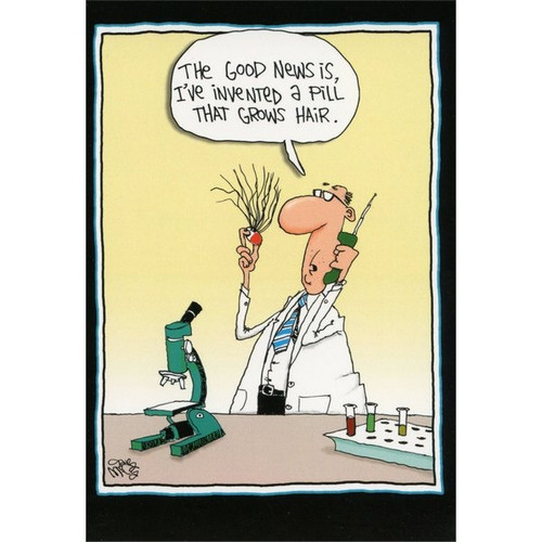 Pill That Grows Hair Funny / Humorous McCoy Bros Get Well Card: The good news is, I've invented a pill that grows hair.