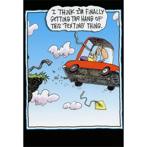 Texting While Driving Funny / Humorous McCoy Bros Birthday Card: I think I'm finally getting the hang of this 'texting' thing.