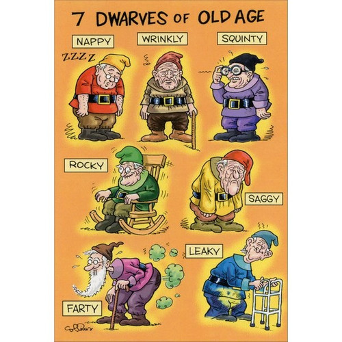 Old Age Dwarves Funny / Humorous Dan Collins Birthday Card: 7 dwarves of old age: nappy, wrinkly, squinty, rocky, saggy, farty, leaky