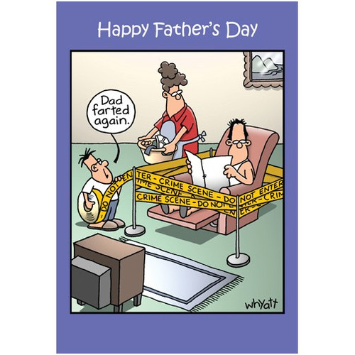 Crime Scene Funny / Humorous Tim Whyatt Father's Day Card: Happy Father's Day  Dad farted again.