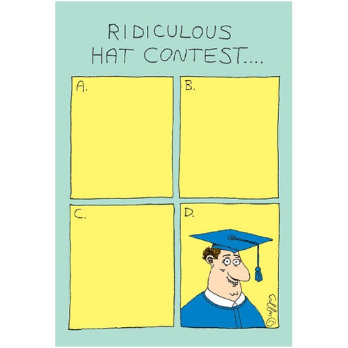 Ridiculous Hat Contest Funny / Humorous Graduation Congratulations Card: Ridiculous Hat Contest..