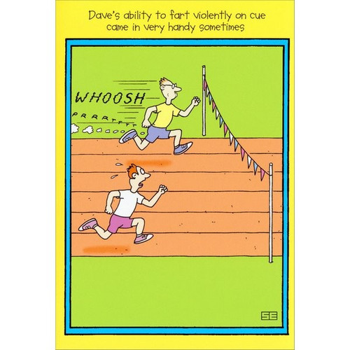 Gassy Runner Funny / Humorous Birthday Card: Dave's ability to fart violently on cue came in very handy sometimes.