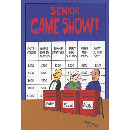 Senior Game Show Funny Birthday Card: Senior Game Show! - facts I forgot - where I left my glasses - summer sweaters - early bird specials - aches and pains - what did you say?