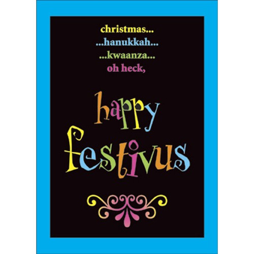 Festivus Oh Heck Seinfeld Funny / Humorous Holiday Card: Christmas.. hanukkah.. kwaanza.. oh heck, happy festivus