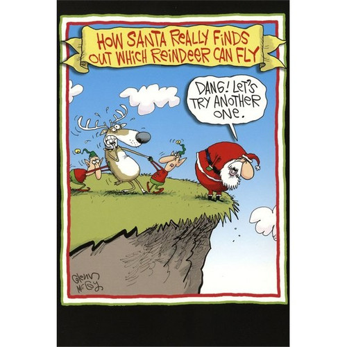Reindeer Can Fly Funny / Humorous Christmas Card: How Santa really finds out which reindeer can fly - “Dang! Let's try another one.”