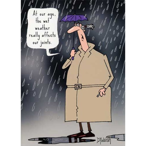Weather Affects Joints Funny / Humorous 60th Birthday Card: At our age, the wet weather really affects our joints.